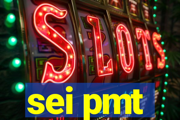 sei pmt